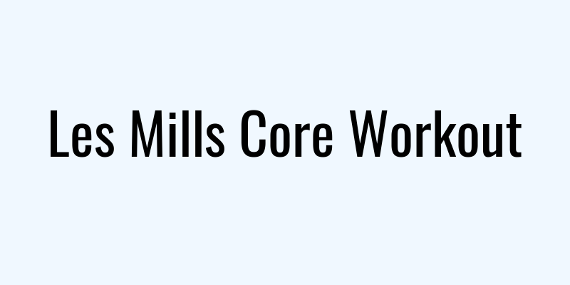 Les Mills Core Workout